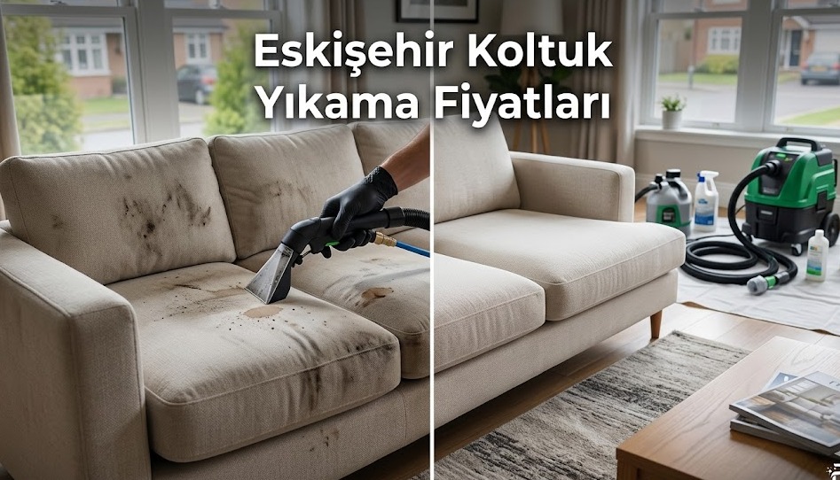 Eskişehir Koltuk Yıkama Fiyatları